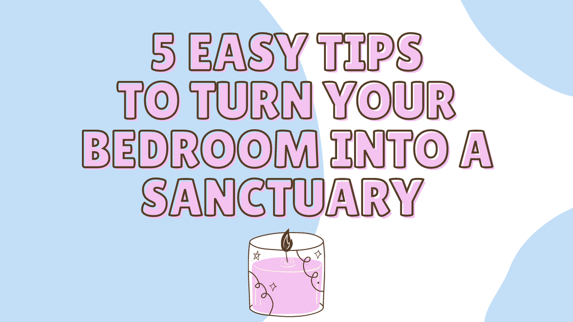 5 Easy Tips to Turn Your Bedroom into a Sanctuary Just Girl Project