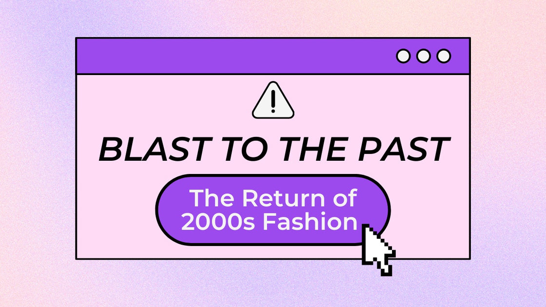 Blast to the Past: The Return of 2000s Fashion – Just Girl Project