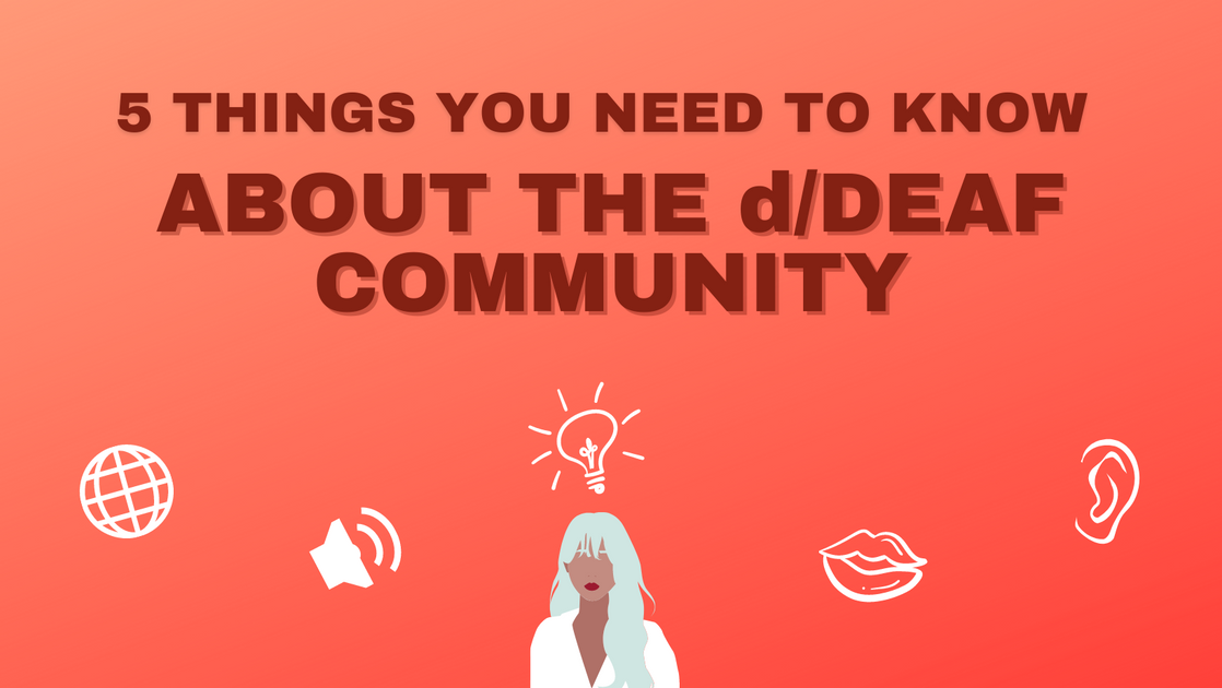 5 Things You Need to Know About the D/Deaf Community – Just Girl Project